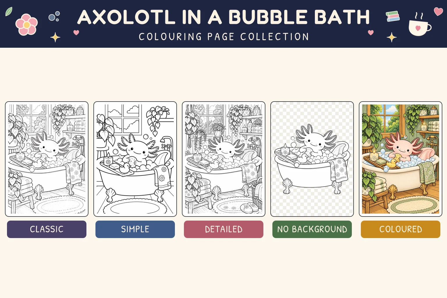 Axolotl in a Bubble Bath colouring page showing classic, simple, detailed, no background and coloured versions.