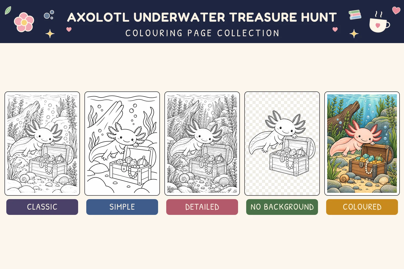 Axolotl Underwater Treasure Hunt colouring page showing classic, simple, detailed, no background and coloured versions.
